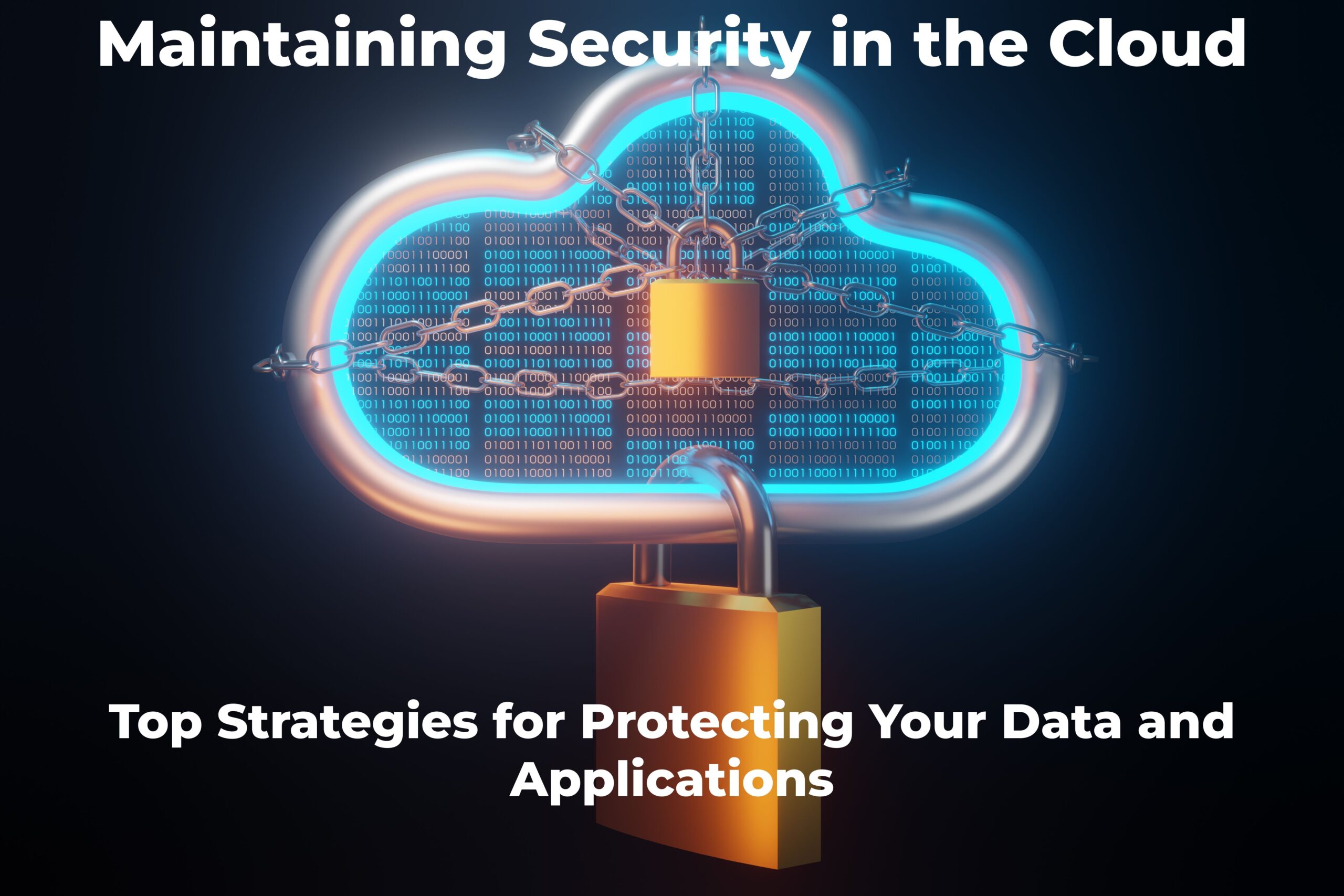 A graphic of a cloud secured with a digital padlock and chains, illustrating top strategies for maintaining security in cloud computing environments.