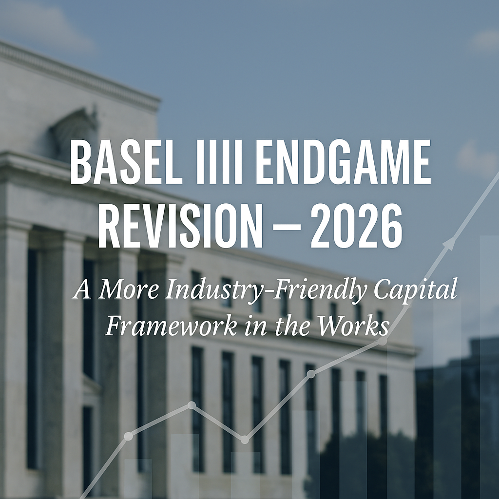 Basel III Endgame revision 2026 — bank capital strategy